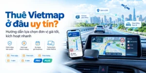 Thuê Vietmap ở đâu uy tín